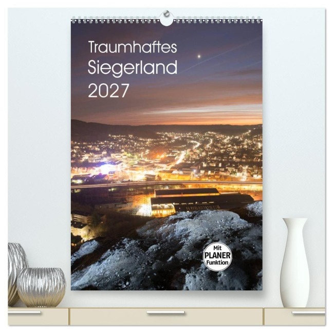 Traumhaftes Siegerland 2027 (hochwertiger Premium Wandkalender 2027 DIN A2 hoch), Kunstdruck in Hochglanz - Dag Ulrich Irle