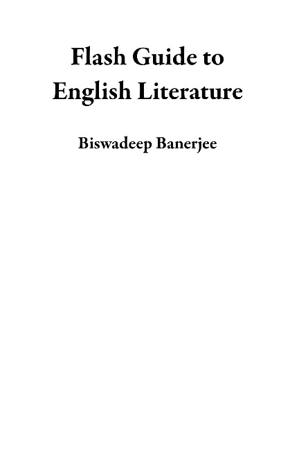 Flash Guide to English Literature - Biswadeep Banerjee