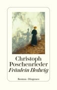 Cover-Bild zum Titel 'Fräulein Hedwig' von 'Christoph Poschenrieder'