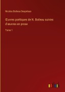 Cover-Bild zum Titel '¿uvres poétiques de N. Boileau suivies d'¿uvres en prose' von 'Nicolas Boileau Despréaux'