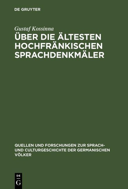 Über die ältesten hochfränkischen Sprachdenkmäler - Gustaf Kossinna