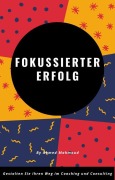 Cover-Bild zum Titel 'Fokussierter Erfolg' von 'Ahmed Mahmoud'