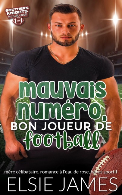 Mauvais Numéro, bon joueur de Football (Southern Knights Football Family (French)) - Elsie James