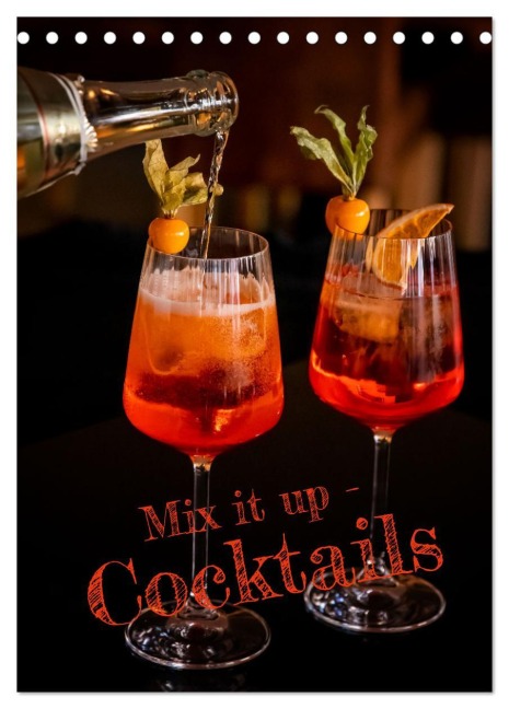 Mix it up - Cocktails (Tischkalender 2026 DIN A5 hoch), CALVENDO Monatskalender - Ulrike Burberg