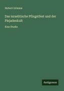 Cover-Bild zum Titel 'Das israelitische Pfingstfest und der Plejadenkult' von 'Hubert Grimme'
