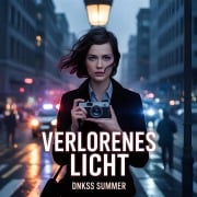 Cover-Bild zum Titel 'Verlorenes Licht' von 'Dnkss Summer'
