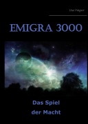 Cover-Bild zum Titel 'Emigra 3000' von 'Uwe Wagner'