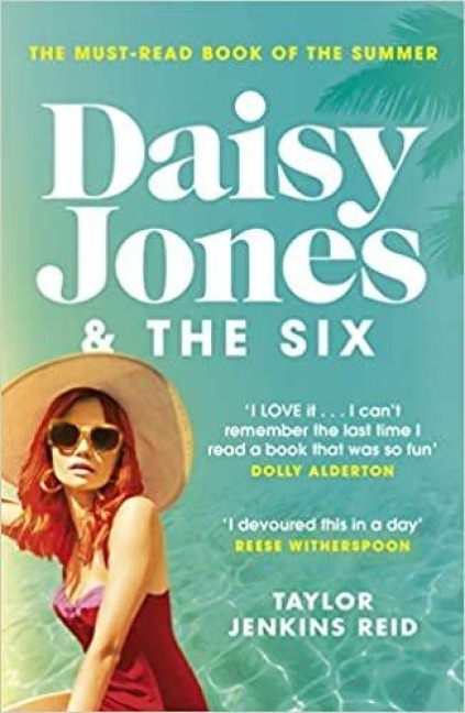 Daisy Jones & The Six - Taylor Jenkins Reid
