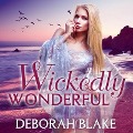 Cover-Bild zum Titel 'Wickedly Wonderful' von 'Deborah Blake'
