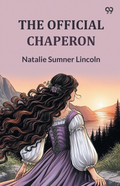 The Official Chaperon - Natalie Sumner Lincoln