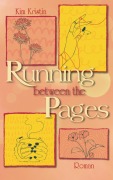 Cover-Bild zum Titel 'Running Between the Pages' von 'Kim Kristin'