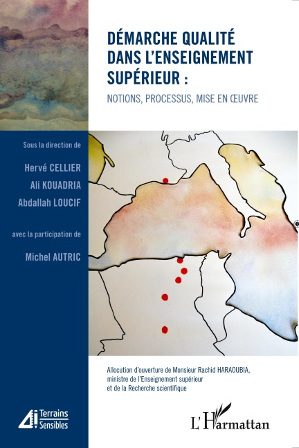 Démarche qualité dans l'enseignement supérieur : notions, processus, mise en oeuvre - Hervé Cellier, Ali Koudria, Abdallah Loucif, Michel Autric Avec la participation de