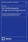 Cover-Bild zum Titel 'Die Stiefkindadoption de lege lata et de lege ferenda' von 'Semra Sagir'