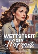Cover-Bild zum Titel 'Wettstreit der Herzen (Die Cadet Chronicles, #3)' von 'Diana von Oertzen'