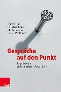 Cover-Bild zum Titel 'Gespräche auf den Punkt' von 'Frank Ertel, Christian Klein, Ute Lohmann, Detlev Prößdorf'