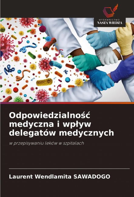 Odpowiedzialno¿¿ medyczna i wp¿yw delegatów medycznych - Laurent Wendlamita Sawadogo