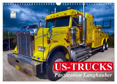 US-Trucks. Faszination Langhauber (Wandkalender 2024 DIN A3 quer), CALVENDO Monatskalender - Elisabeth Stanzer