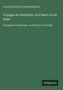 Cover-Bild zum Titel 'Voyages en Amérique, en France, et en Italie' von 'François René de Chateaubriand'