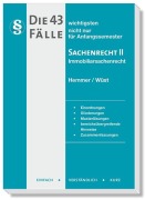 Cover-Bild zum Titel 'Die 43 wichtigsten Fälle Sachenrecht II - Immobiliarsachenrecht' von 'Karl-Edmund Hemmer, Achim Wüst, Hemmer/Wüst Verlags GmbH Birn'