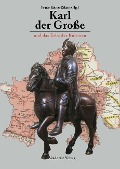 Karl der Große und das Erbe der Kulturen - 