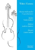 Meister italienischer Geigenbaukunst - Walter Hamma