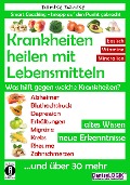 Krankheiten heilen mit Lebensmitteln. Was hilft gegen welche Krankheiten? - Dantse Dantse
