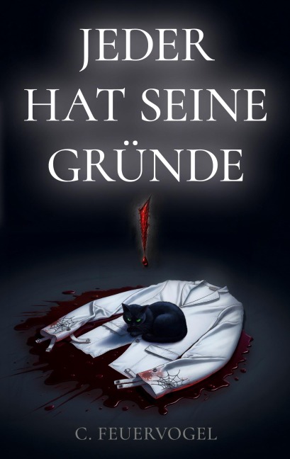 Jeder hat seine Gründe! - C. Feuervogel
