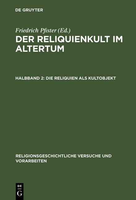 Die Reliquien als Kultobjekt - Friedrich Pfister