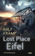 Cover-Bild zum Titel 'Lost Place Eifel' von 'Ralf Kramp'