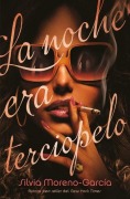 Cover-Bild zum Titel 'Noche Era Terciopelo, La' von 'Silvia Moreno-Garcia'