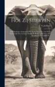 Cover-Bild zum Titel 'Hoe Zij Stierven: Mededeelingen Aangaande Het Einde Dergenen, Aan Wien Gedurende Den Laatsten Oorlog, In De Kaap-kolonie, Het Doodvonnis' von 'G. Jordaan'