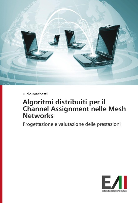 Algoritmi distribuiti per il Channel Assignment nelle Mesh Networks - Lucio Machetti