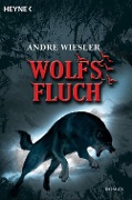 Cover-Bild zum Titel 'Wolfsfluch' von 'André Wiesler'