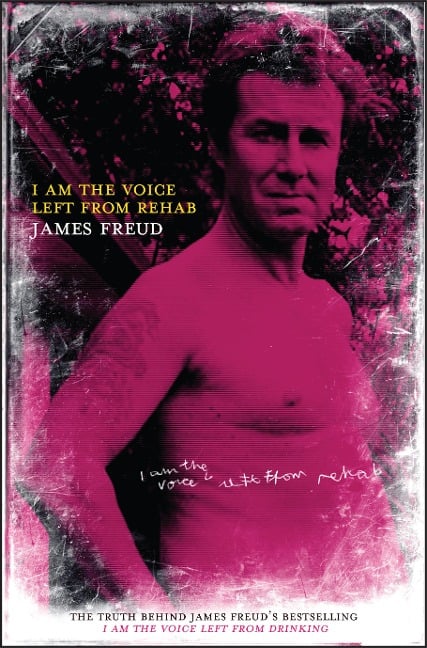 I Am the Voice Left from Rehab - James Freud