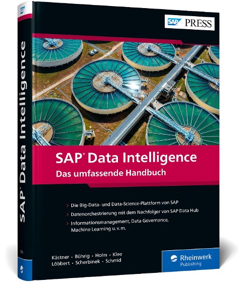 SAP Data Intelligence - Alexander Kästner, Maren Bührig, Janina Holm, Dominik Klee, Michael Löbbert