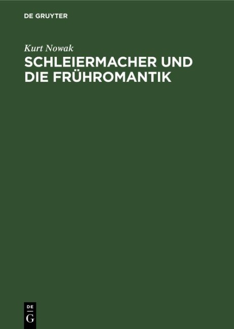 Schleiermacher und die Frühromantik - Kurt Nowak