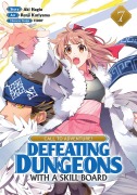 Cover-Bild zum Titel 'Call to Adventure! Defeating Dungeons with a Skill Board (Manga) Vol. 7' von 'Aki Hagiu'