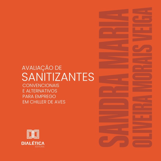 Avaliação de sanitizantes convencionais e alternativos para emprego em chiller de aves - Sandra Maria Oliveira Morais Veiga