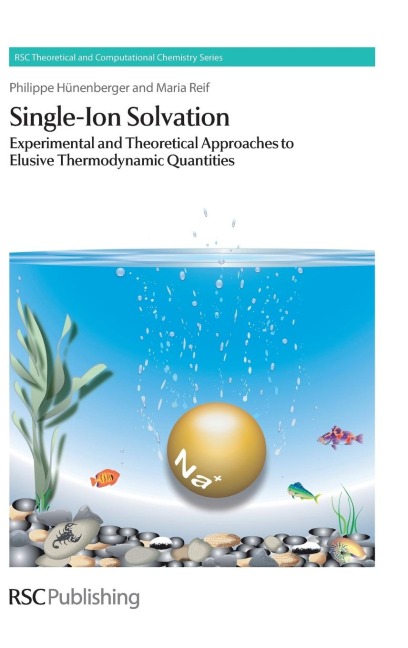 Single-Ion Solvation - Philippe Hunenberger, Maria Reif