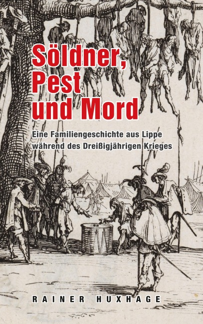 Söldner, Pest und Mord - Rainer Huxhage