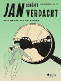 Cover-Bild zum Titel 'Jan schöpft Verdacht' von 'Carlo Andersen, Knud Meister'