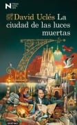 Cover-Bild zum Titel 'La Ciudad de Las Luces Muertas. Premio Nadal 2026 / The City of Dead Lights. Nadal Prize 2026' von 'David Uclés'