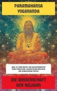 Cover-Bild zum Titel 'Die Wissenschaft der Religion' von 'Paramahansa Yogananda'