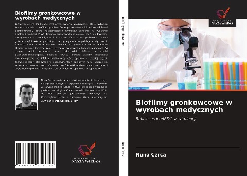 Biofilmy gronkowcowe w wyrobach medycznych - Nuno Cerca