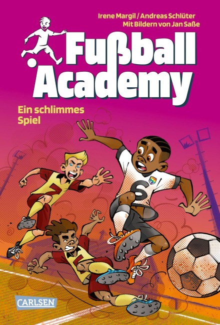 Fußball Academy 6: Ein schlimmes Spiel - Irene Margil, Andreas Schlüter