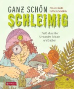 Cover-Bild zum Titel 'Ganz schön schleimig' von 'Melanie Laibl'