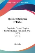 Histoire Resumee D'Italie - Jules Zeller