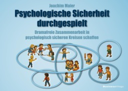 Cover-Bild zum Titel 'Psychologische Sicherheit durchgespielt' von 'Joachim Maier'