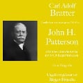 Carl Adolf Bratter: John H. Patterson. Der amerikanische König der NCR-Registrierkassen. Eine Biografie - Carl Adolf Bratter