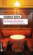 Cover-Bild zum Titel 'Schnitzlerlust' von 'Hermann Bauer'